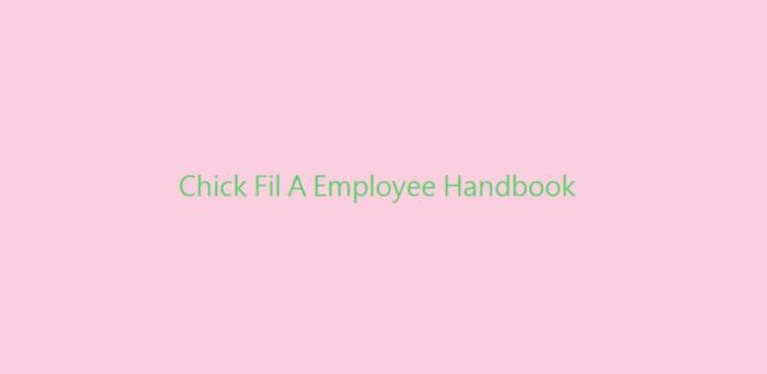 Chick fil a employee handbook